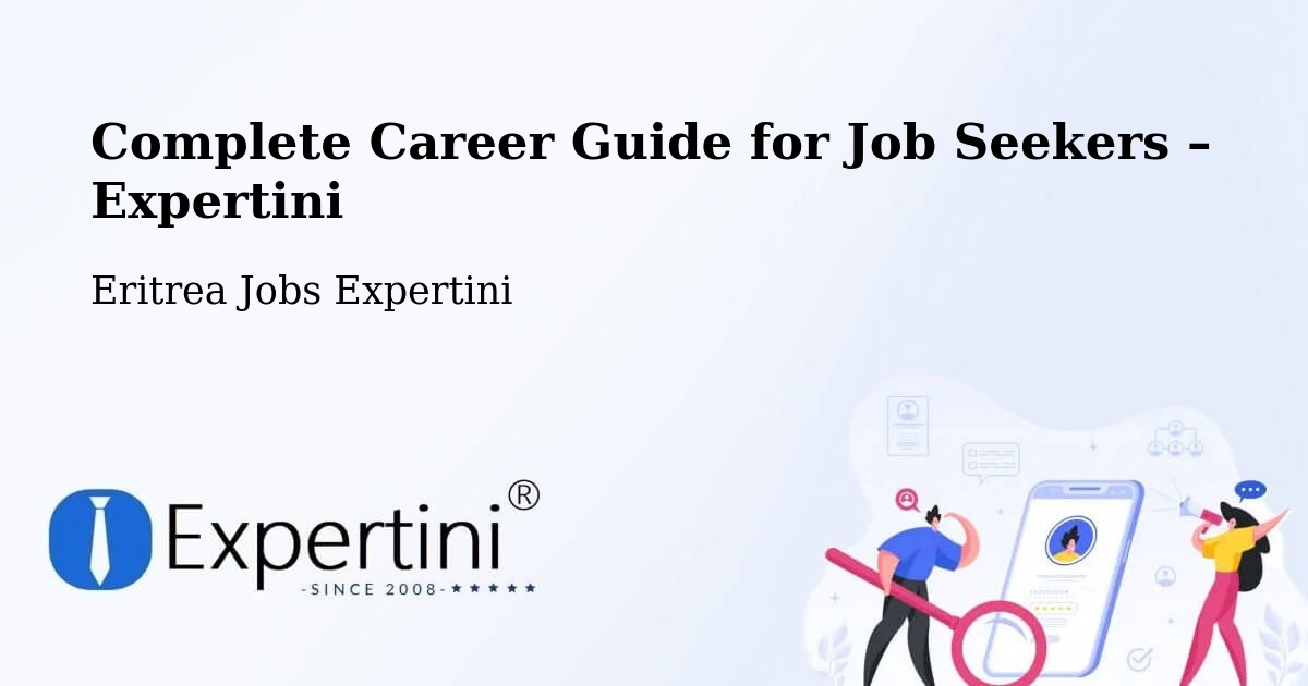 Career Guide for Job Seekers – Asmara - Asmara, Eritrea Jobs Expertini