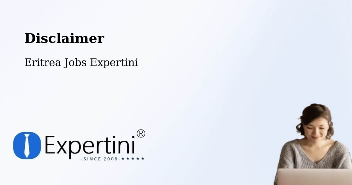 Disclaimer – Asmara - Eritrea Jobs Expertini