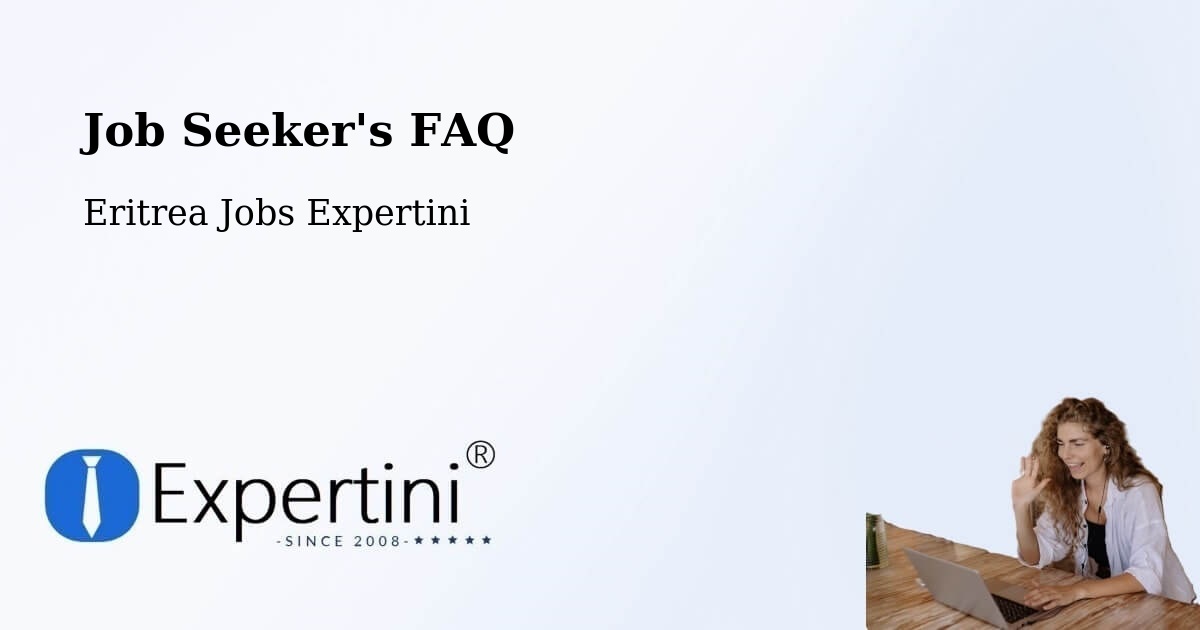 Job Seeker FAQ – Asmara - Eritrea Jobs Expertini