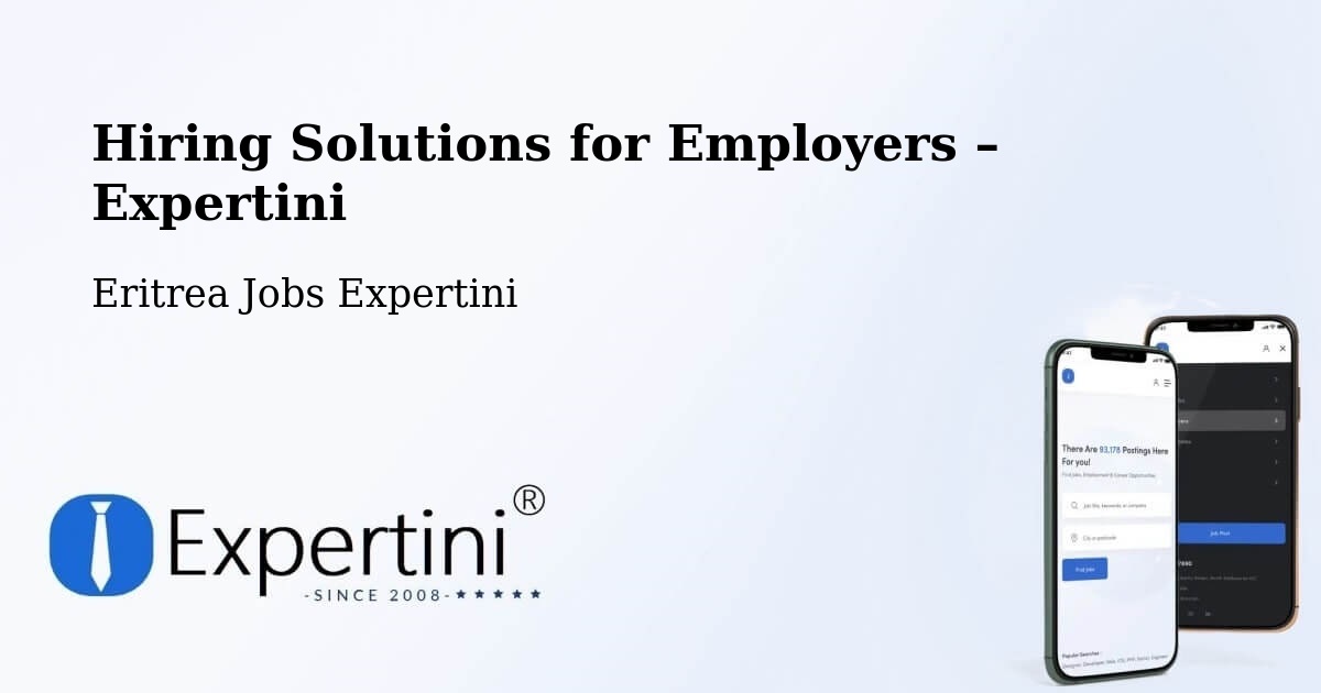 Hiring Solutions for Employers in Asmara - Asmara, Eritrea Jobs Expertini