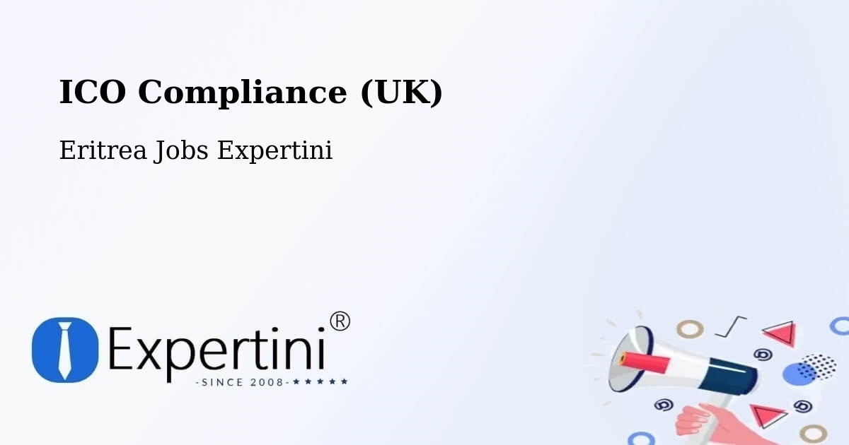 UK Data Protection & ICO Compliance – Asmara - Eritrea Jobs Expertini