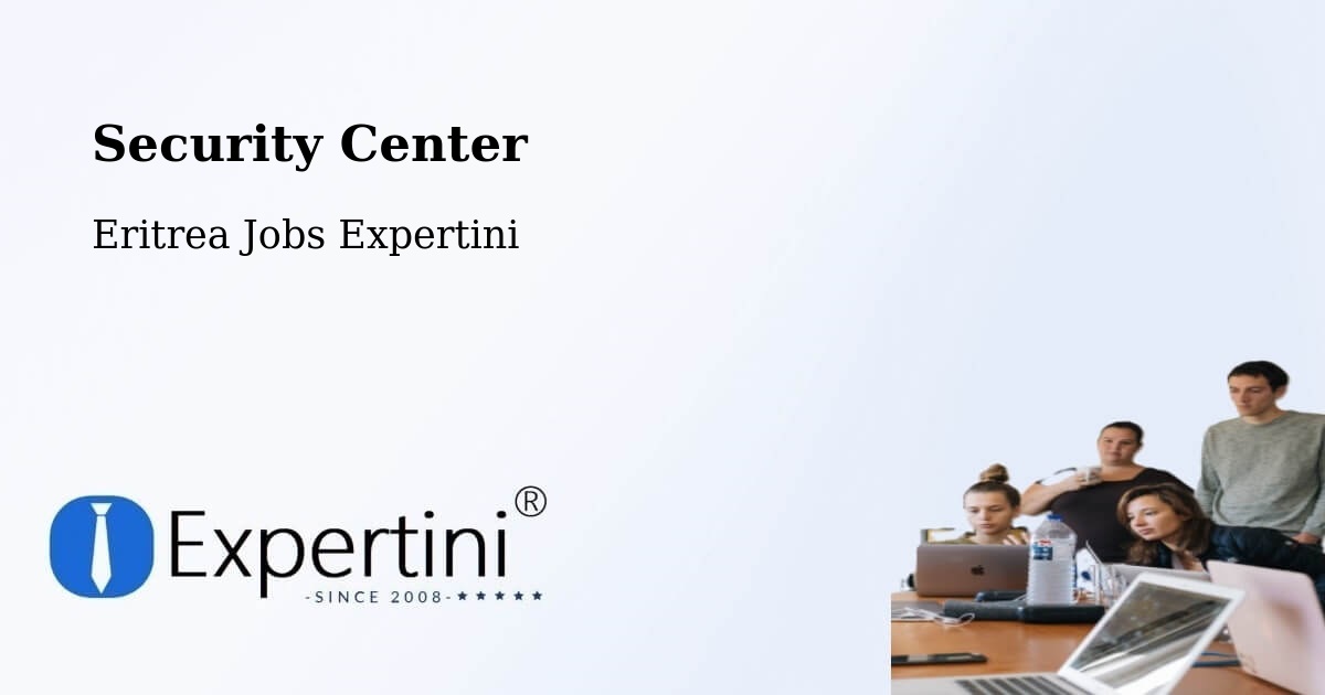 Security & Compliance – Asmara - Eritrea Jobs Expertini