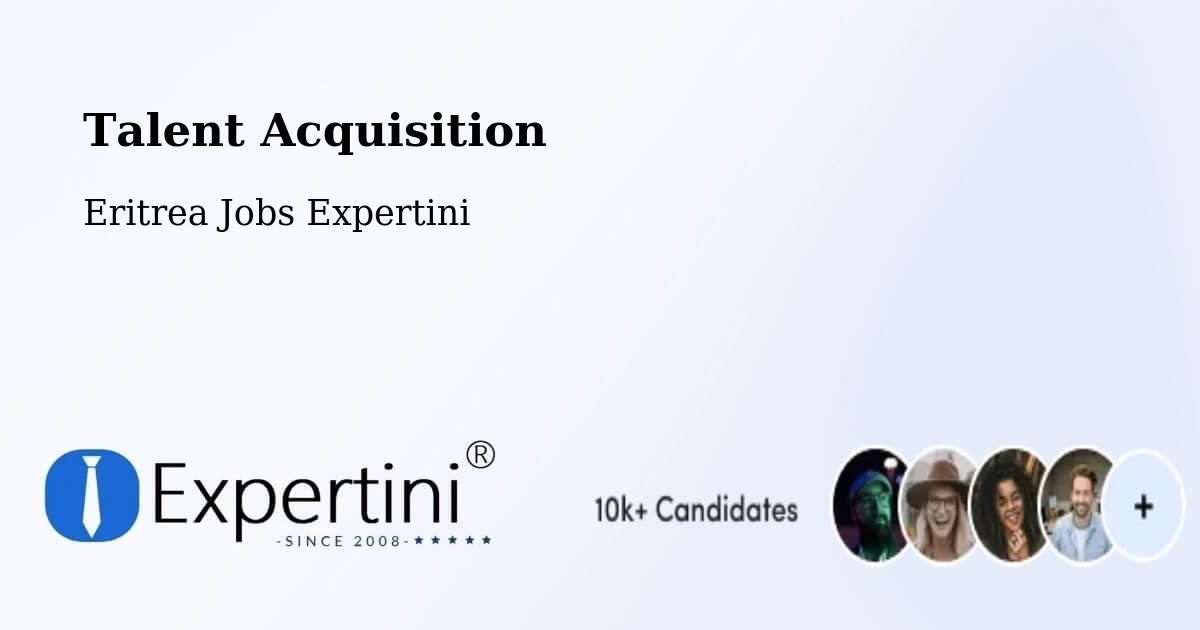 Post Jobs & Find Candidates in Asmara – Talent Acquisition Solutions - Eritrea Jobs Expertini